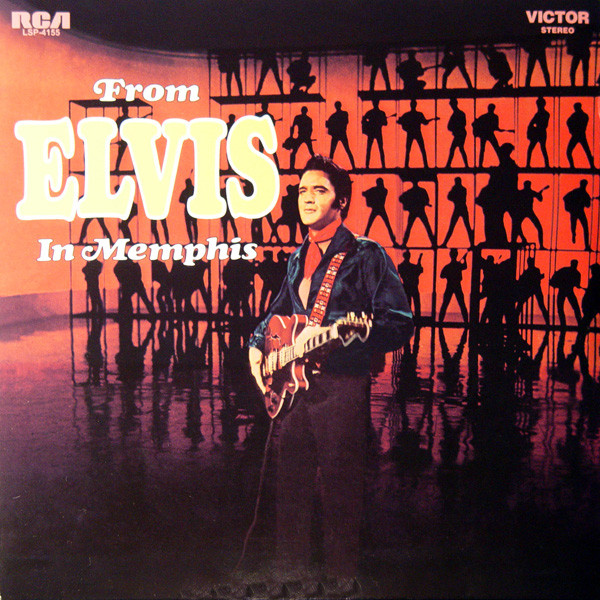 Elvis Presley: From Elvis in Memphis (1969)
